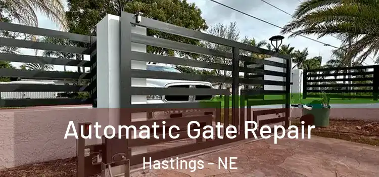Automatic Gate Repair Hastings - NE
