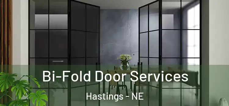 Bi-Fold Door Services Hastings - NE
