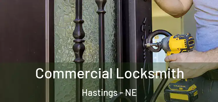 Commercial Locksmith Hastings - NE