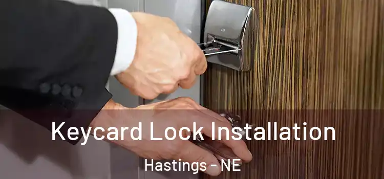 Keycard Lock Installation Hastings - NE