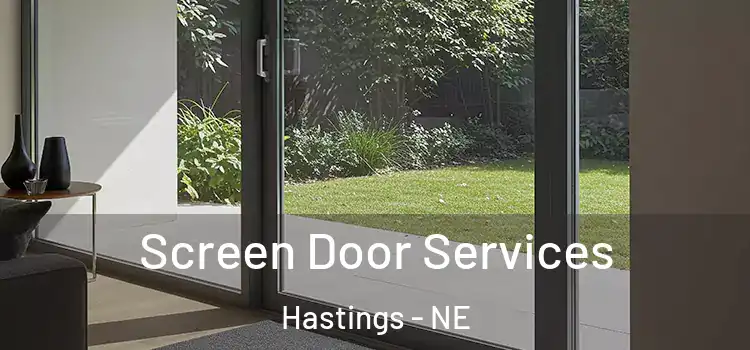 Screen Door Services Hastings - NE
