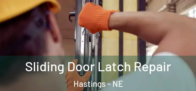 Sliding Door Latch Repair Hastings - NE